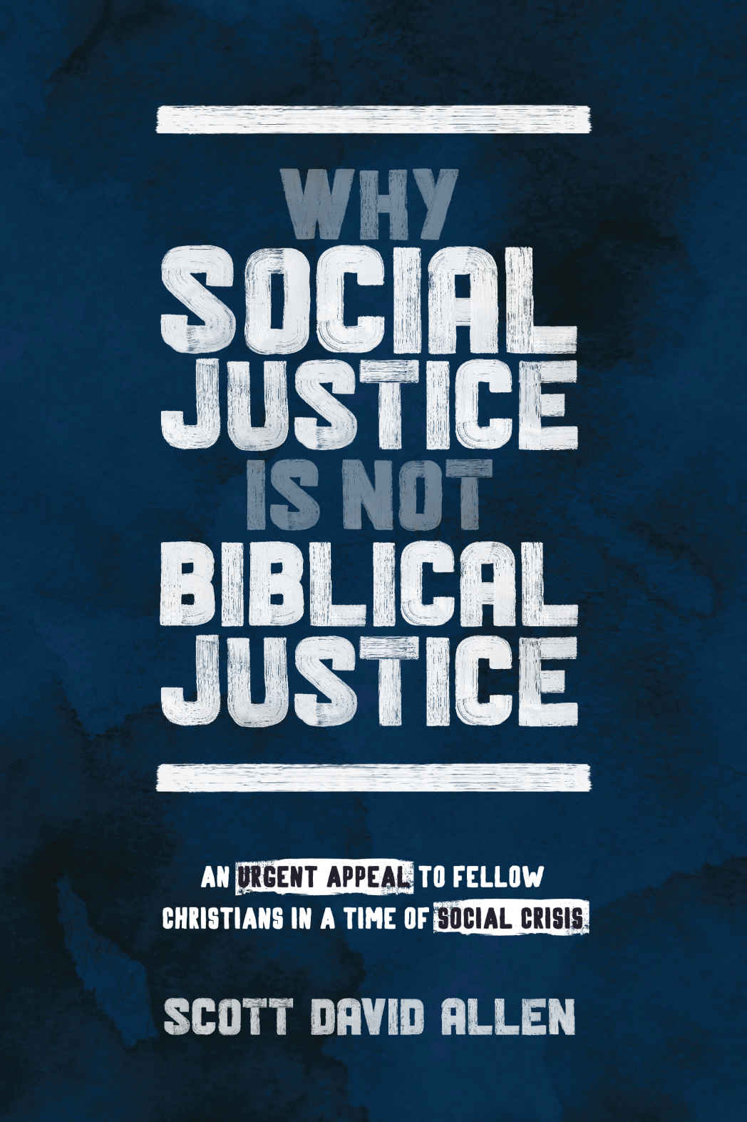 Why Social Justice is Not Biblical Justice