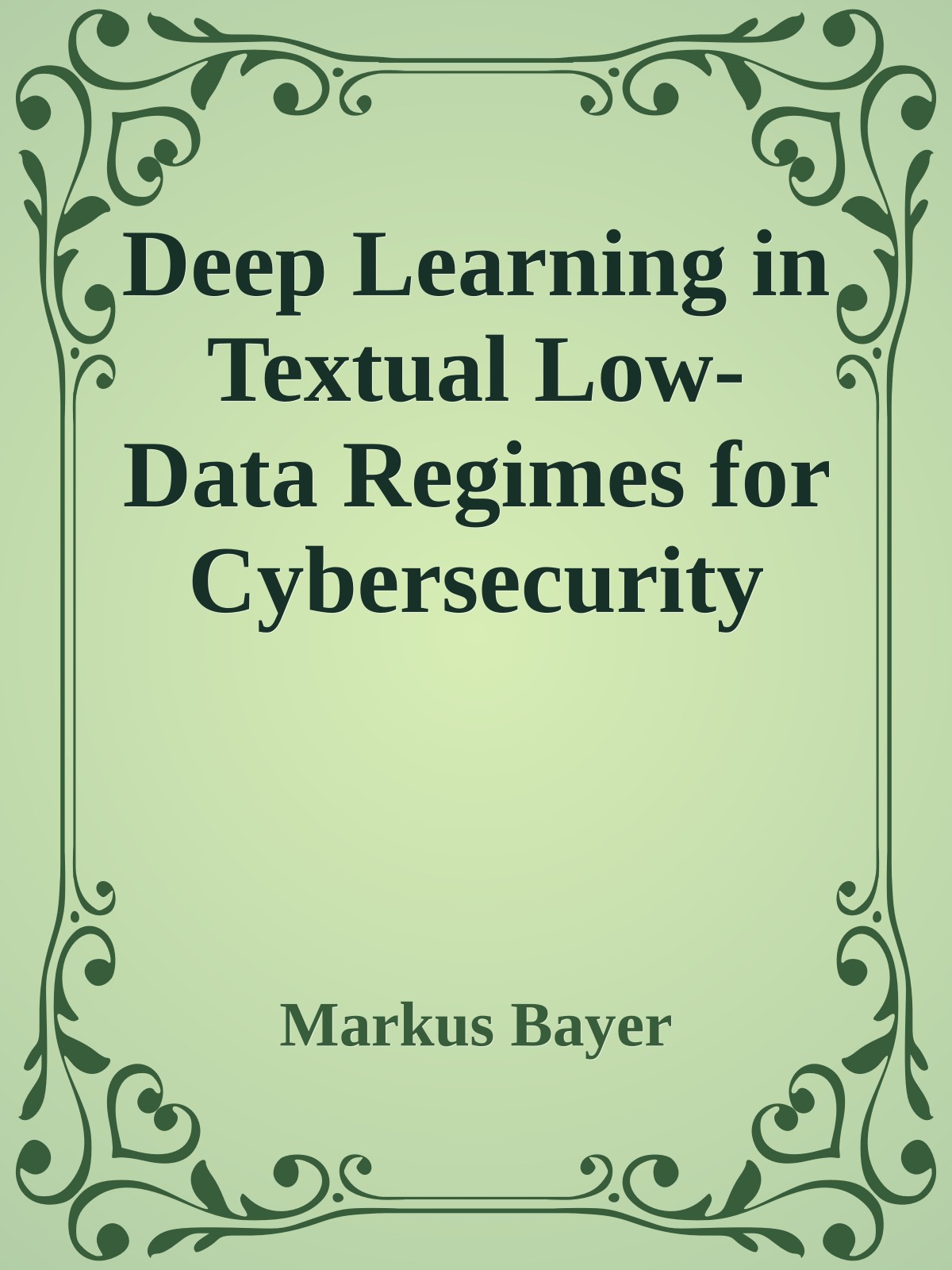 Deep Learning in Textual Low-Data Regimes for Cybersecurity