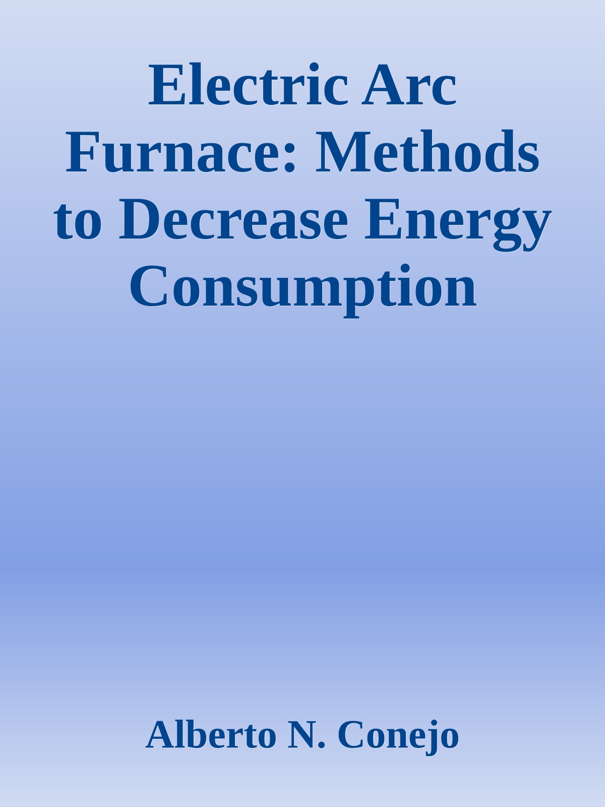 Electric Arc Furnace: Methods to Decrease Energy Consumption