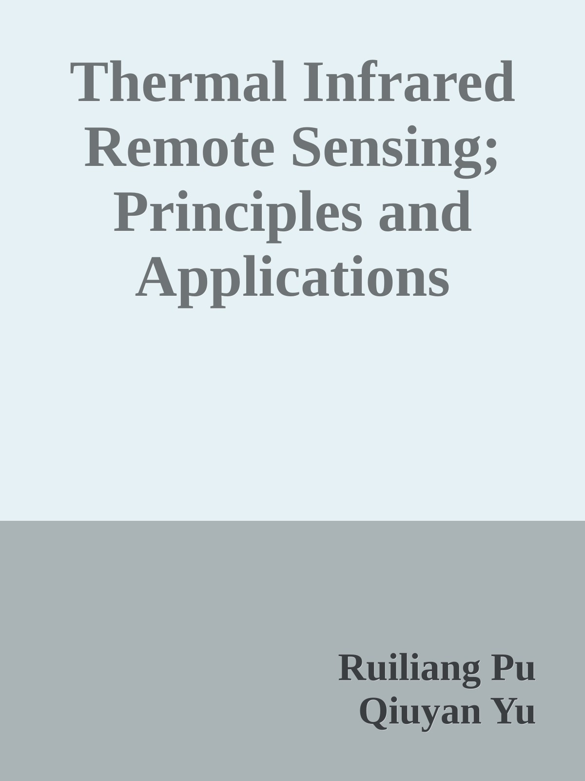 Thermal Infrared Remote Sensing; Principles and Applications