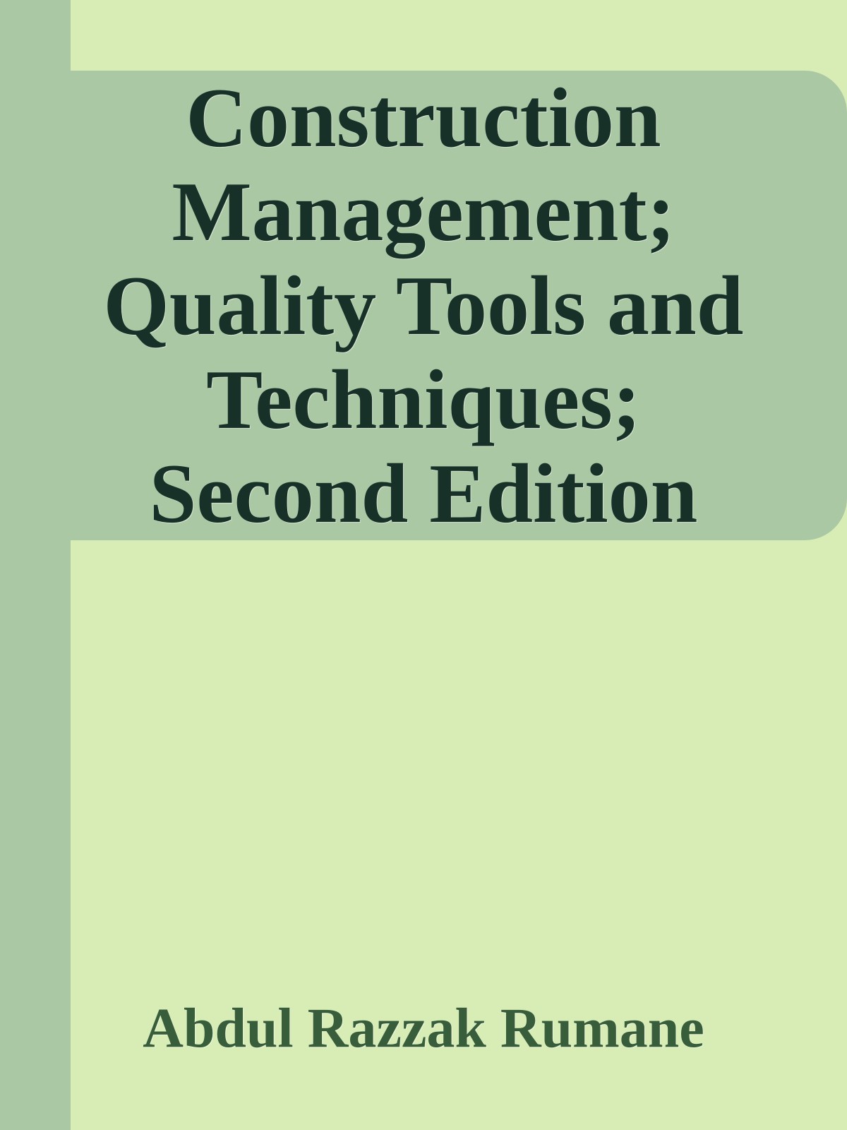 Construction Management; Quality Tools and Techniques; Second Edition