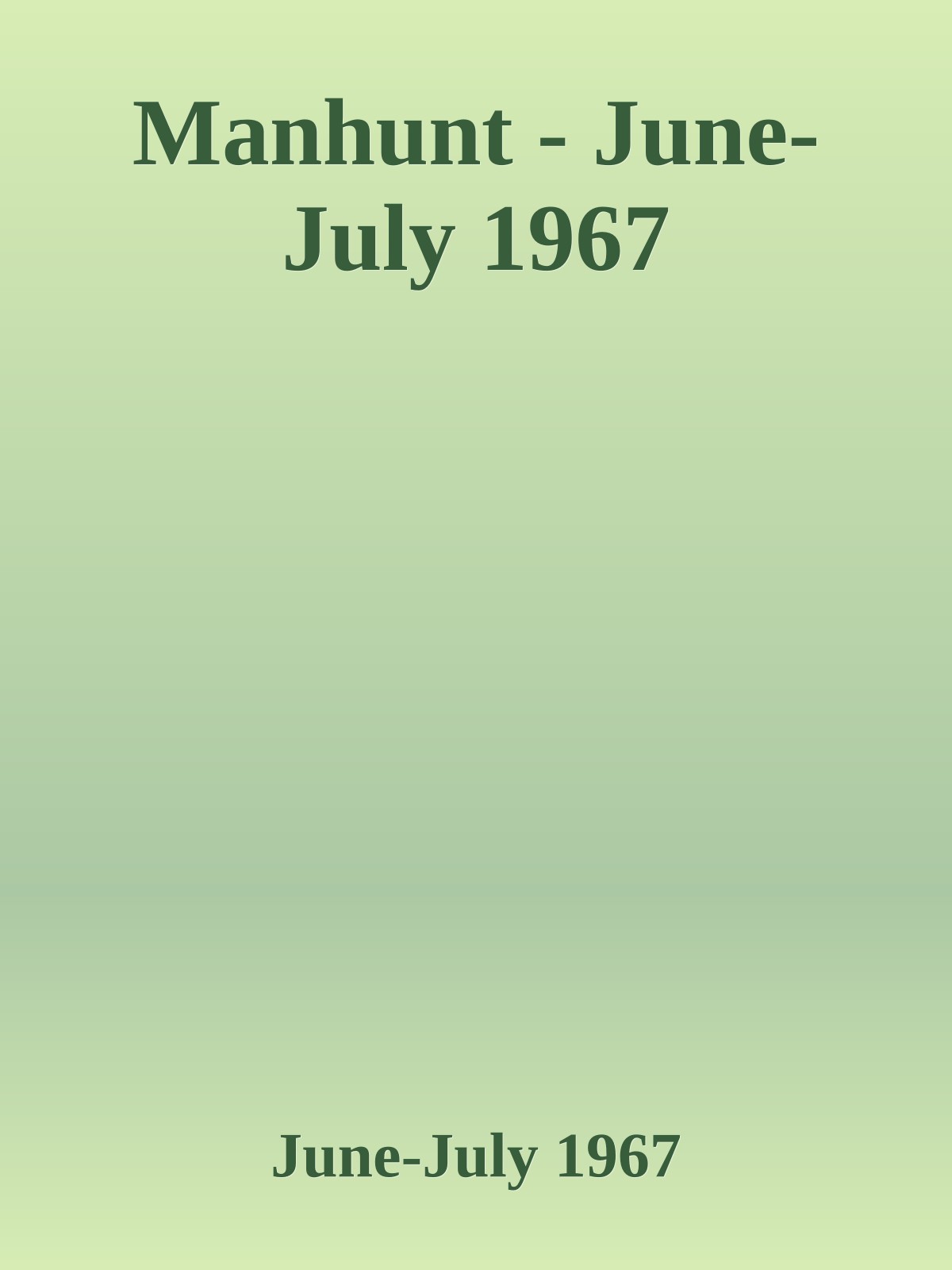 Manhunt - June-July 1967
