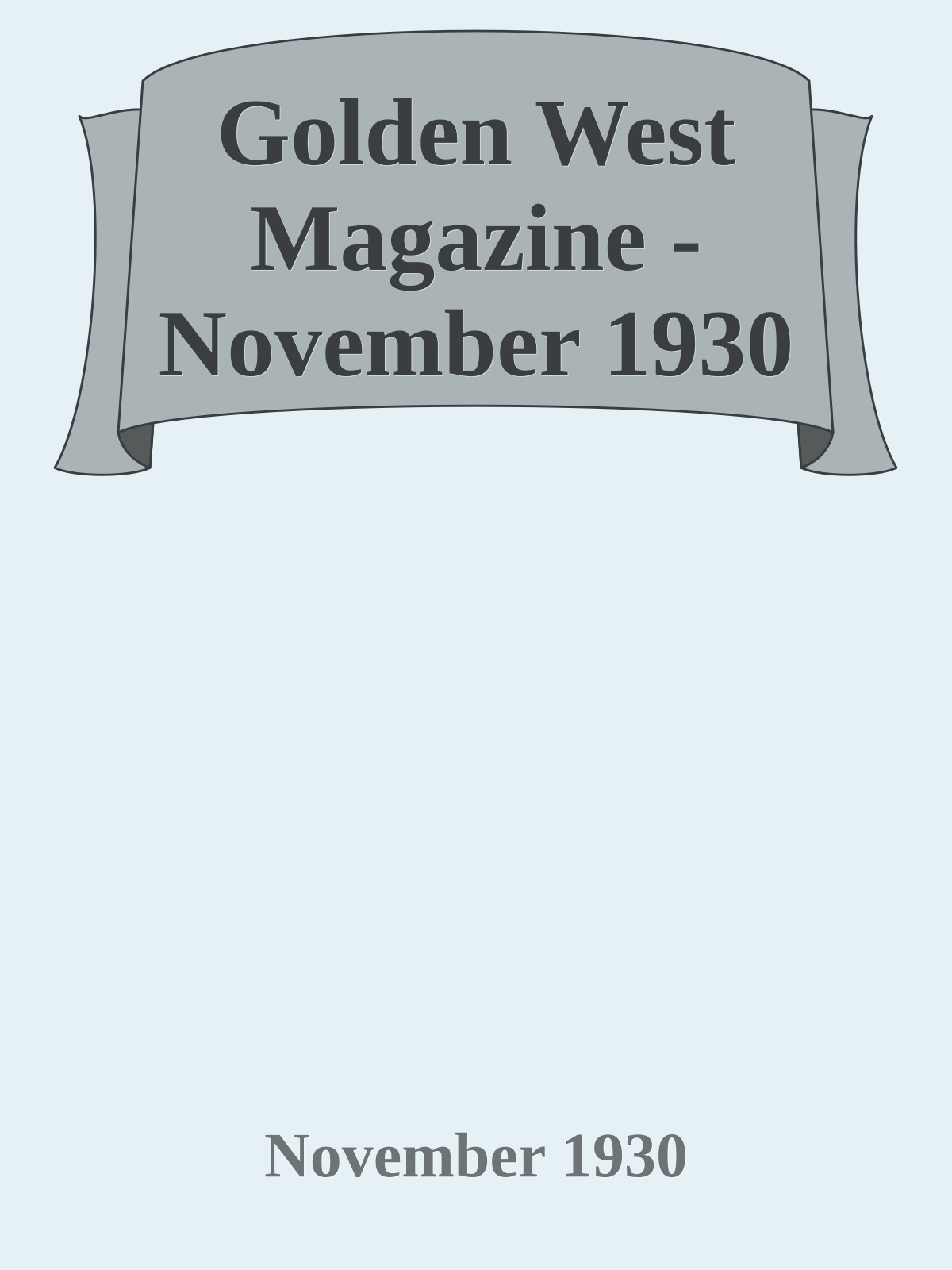 Golden West Magazine - November 1930