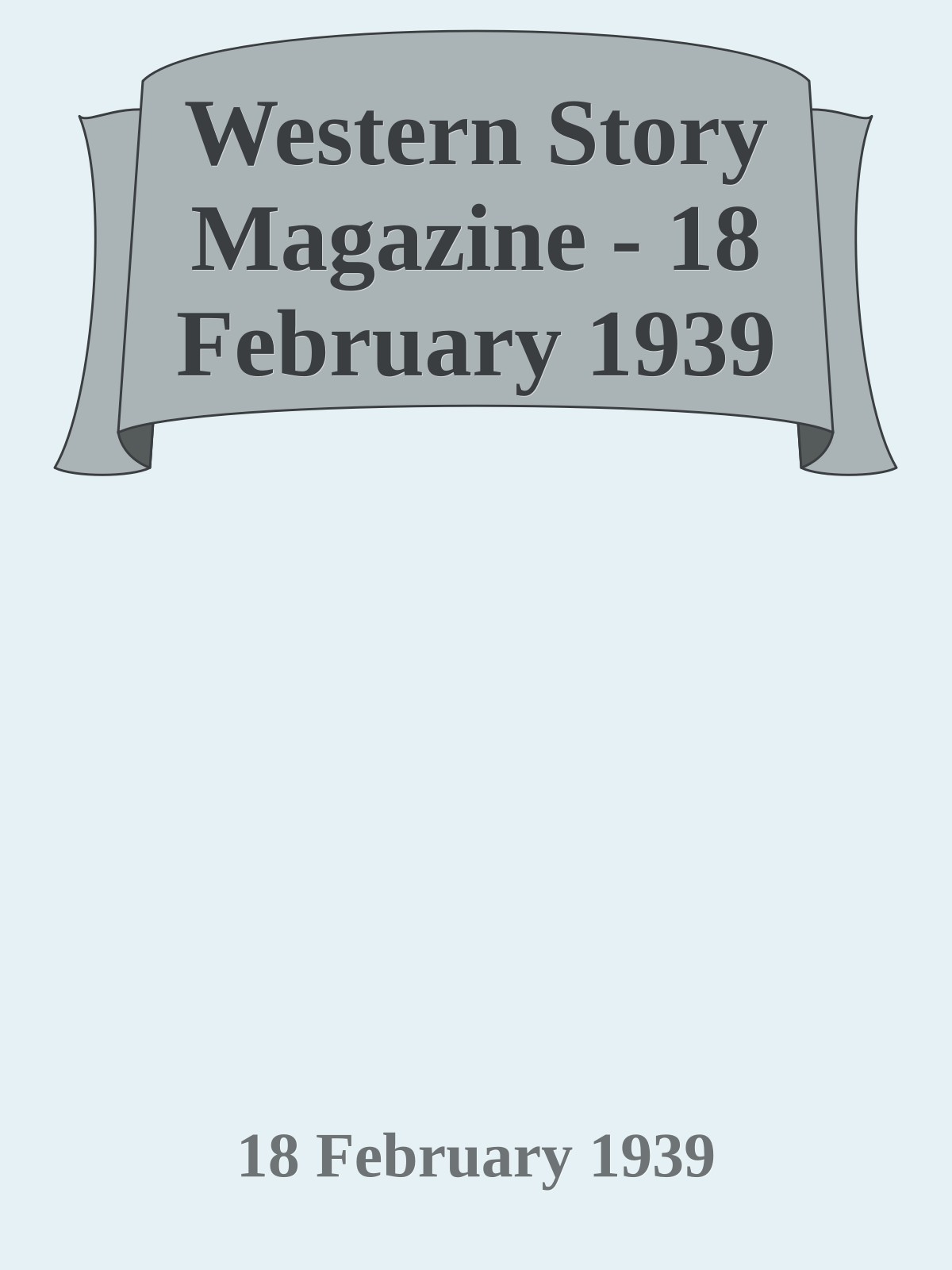 Western Story Magazine - 18 February 1939