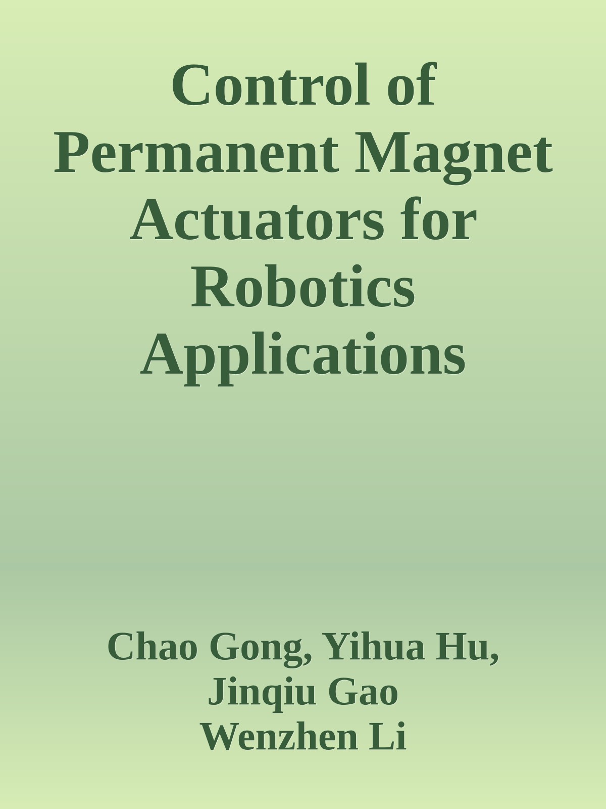 Control of Permanent Magnet Actuators for Robotics Applications