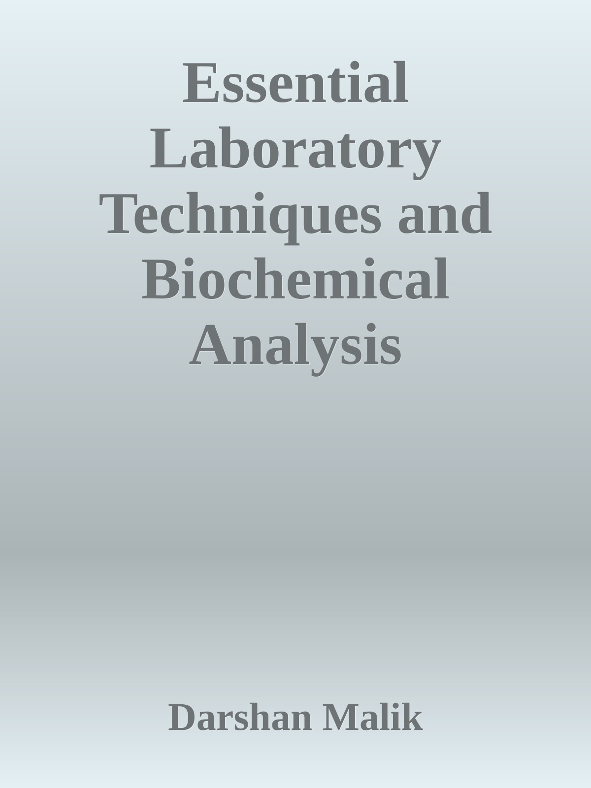 Essential Laboratory Techniques and Biochemical Analysis