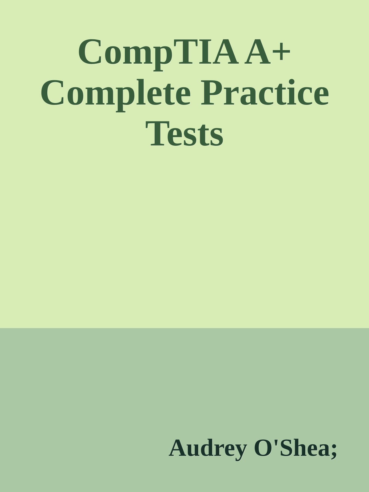 CompTIA A+ Complete Practice Tests