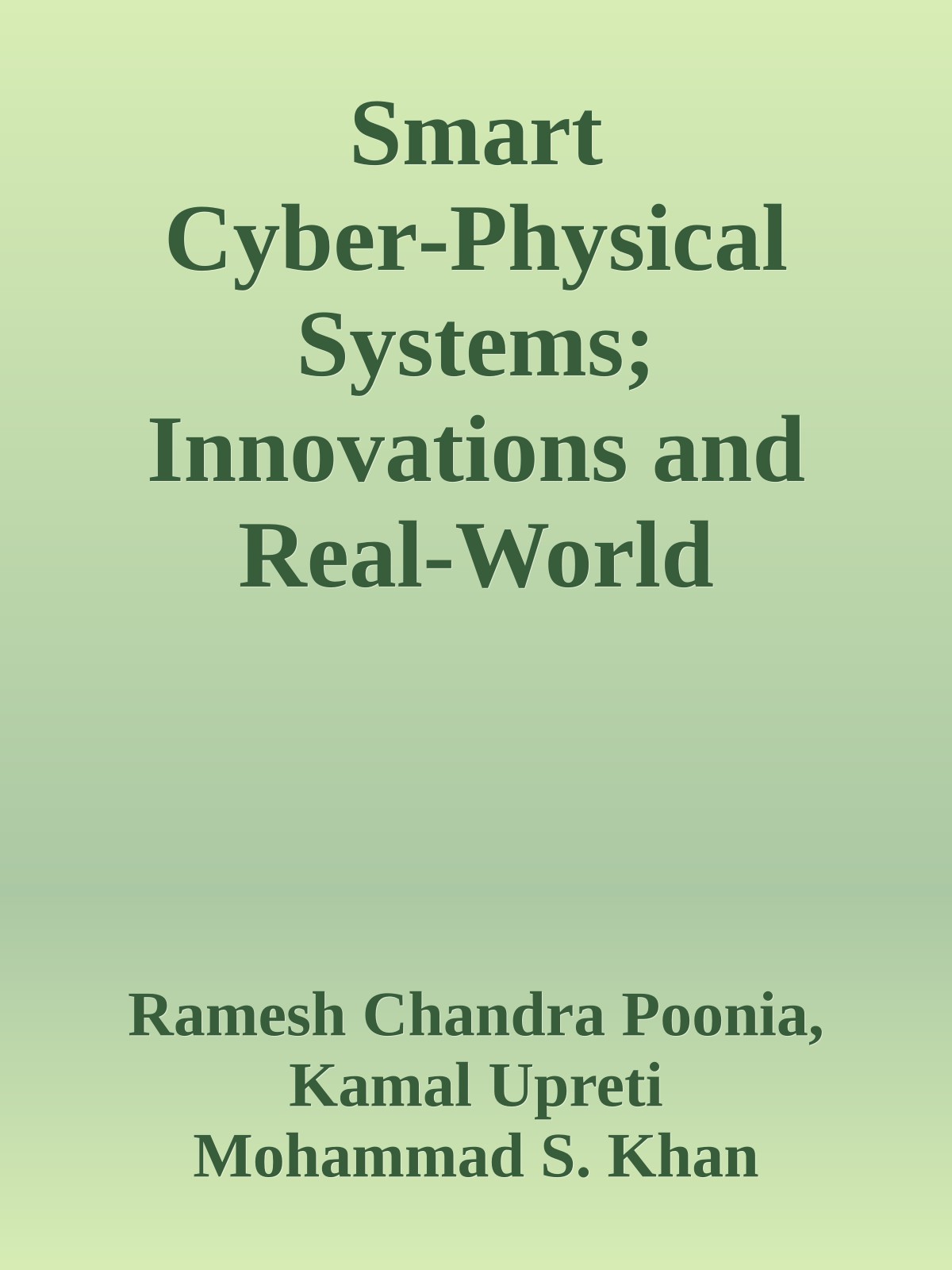 Smart Cyber‑Physical Systems; Innovations and Real‑World Implications