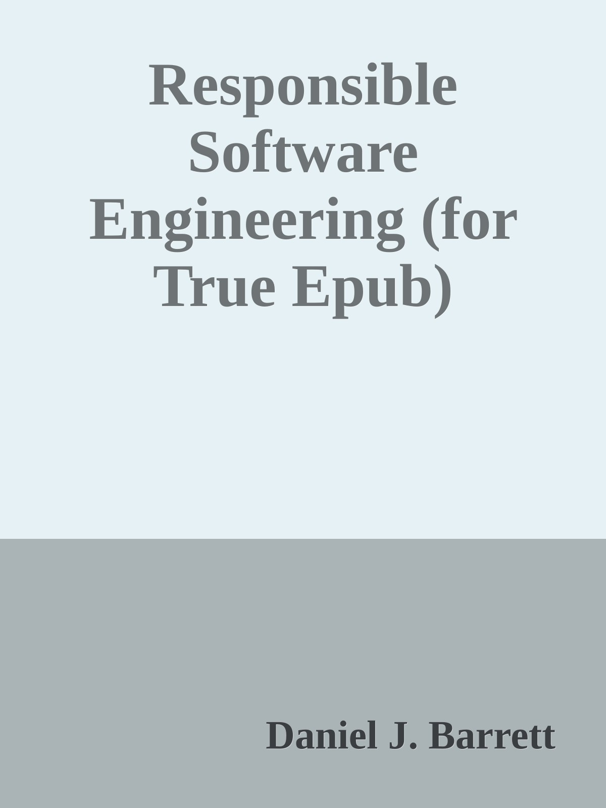 Responsible Software Engineering (for True Epub)