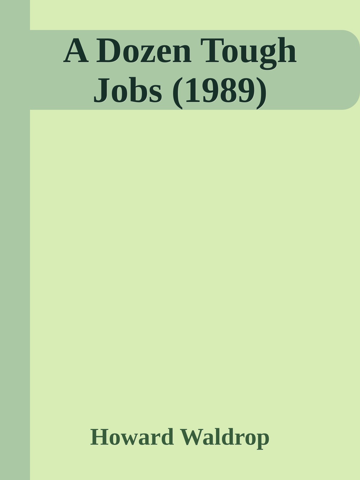 A Dozen Tough Jobs (1989)