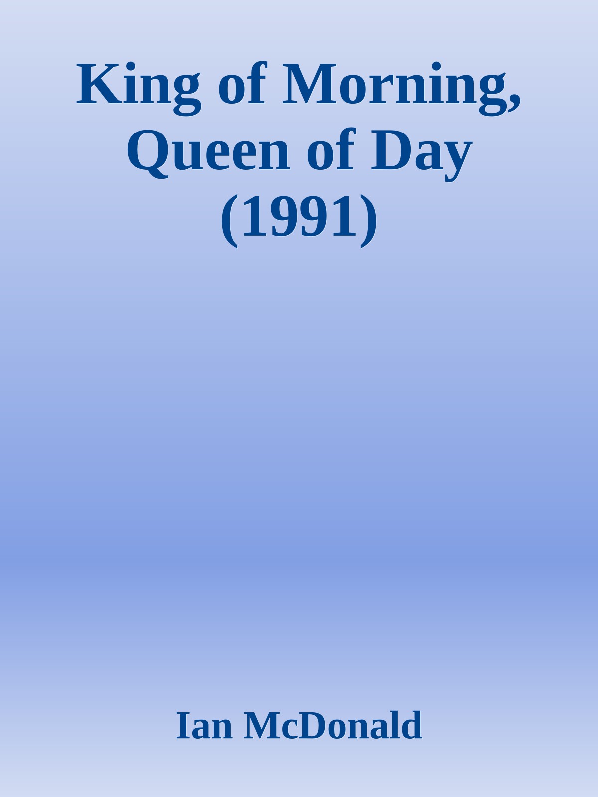 King of Morning, Queen of Day (1991)