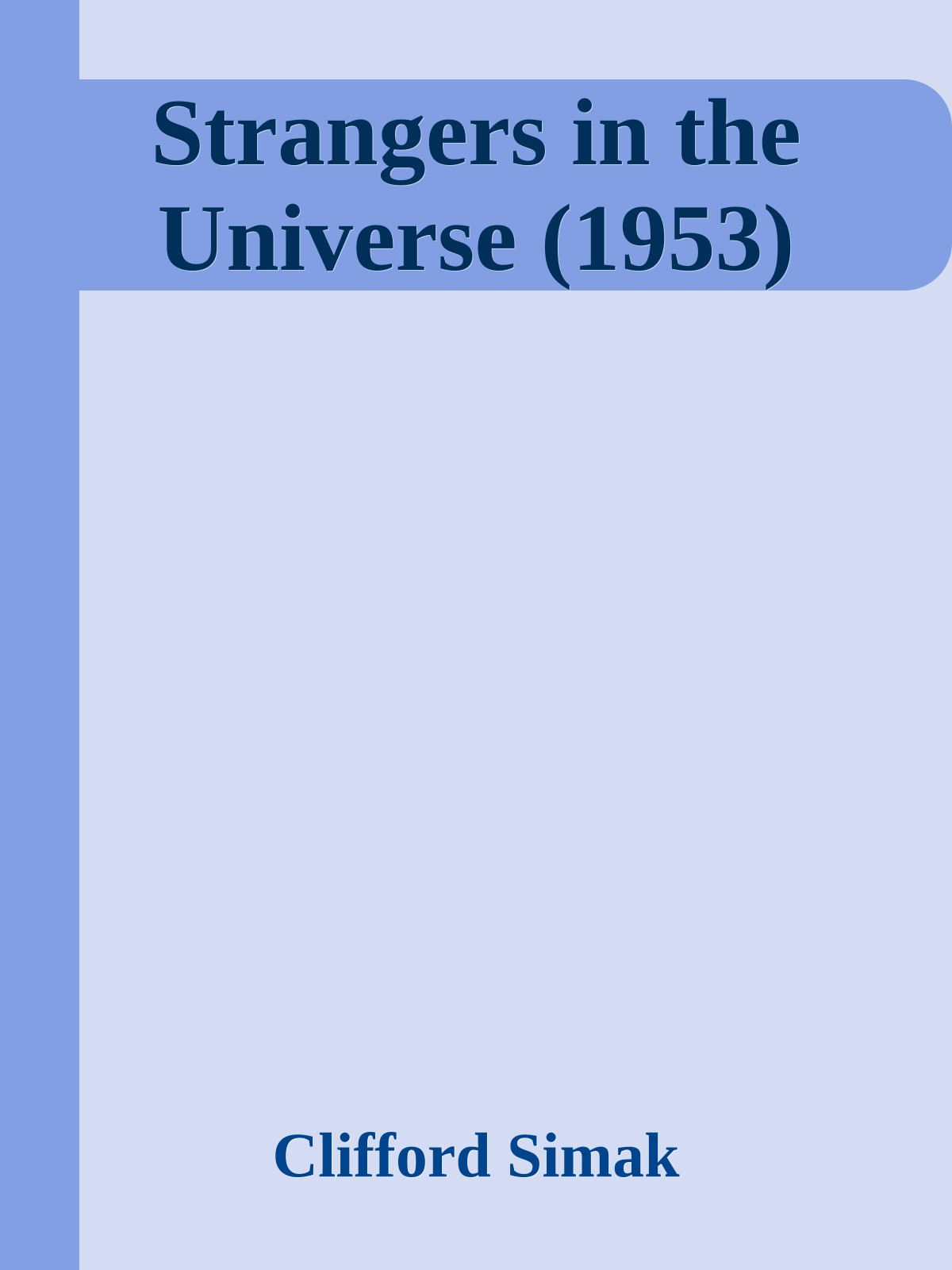 Strangers in the Universe (1953)