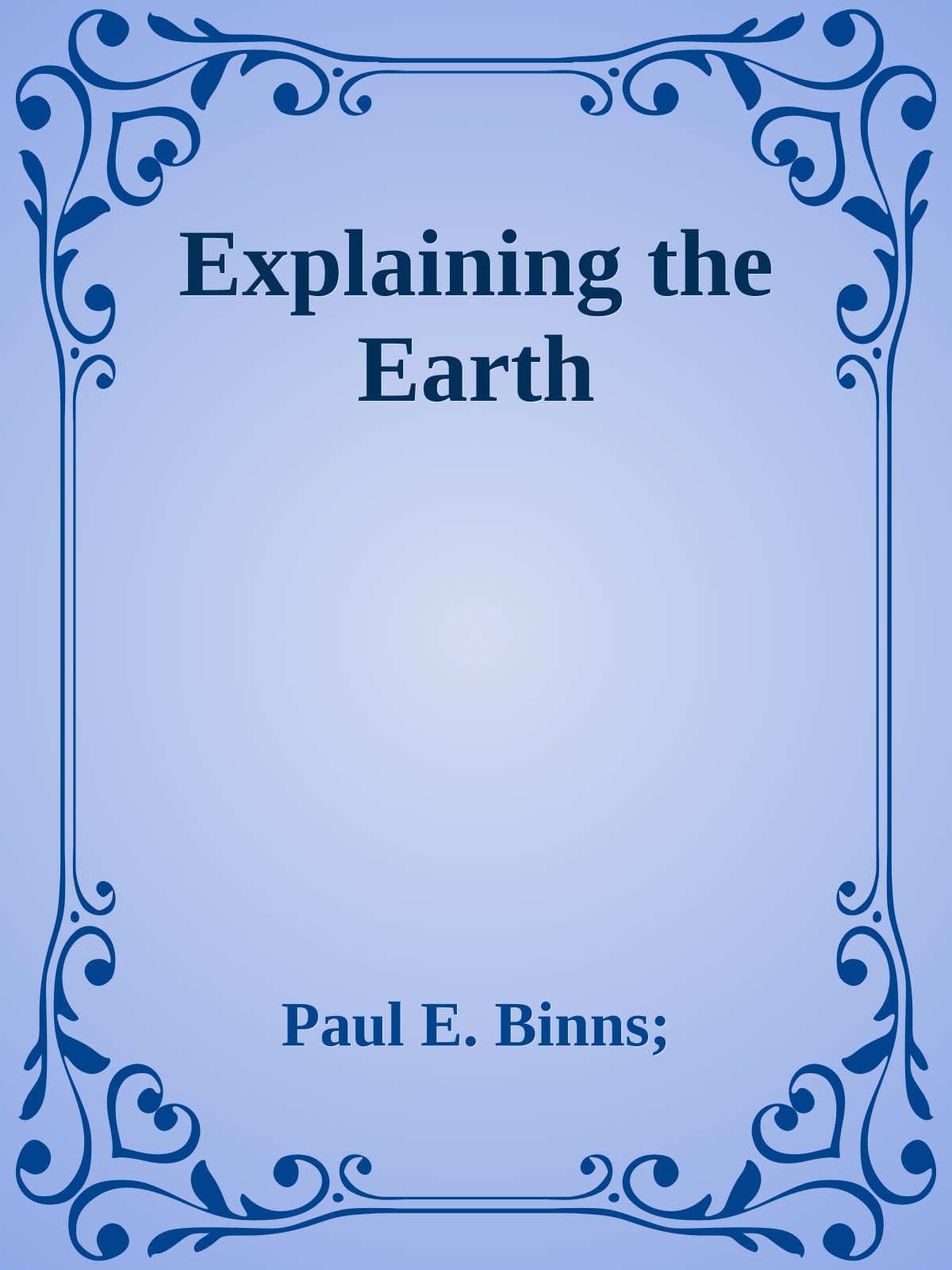 Explaining the Earth