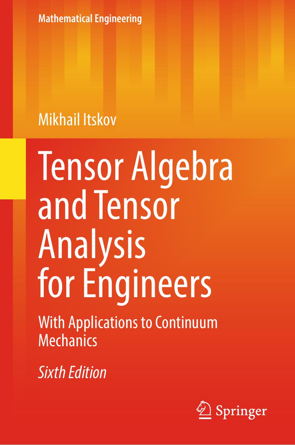 Itskov M. Tensor Algebra and Tensor Analysis for Engineers...6ed 2025