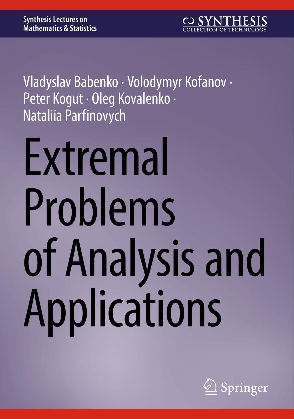 Extremal Problems of Analysis and Applications
