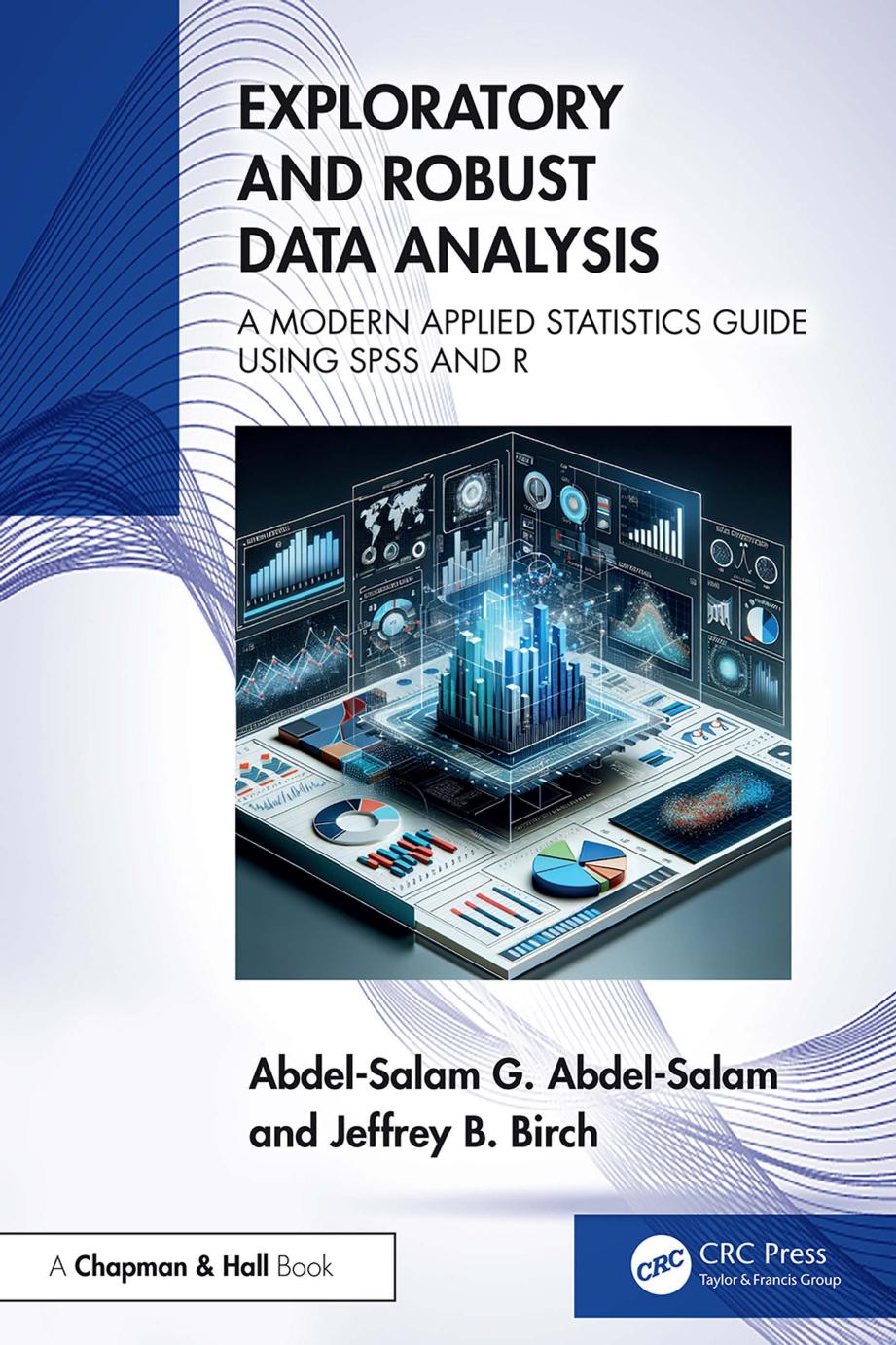 Exploratory and Robust Data Analysis; A Modern Applied Statistics Guide Using SPSS and R