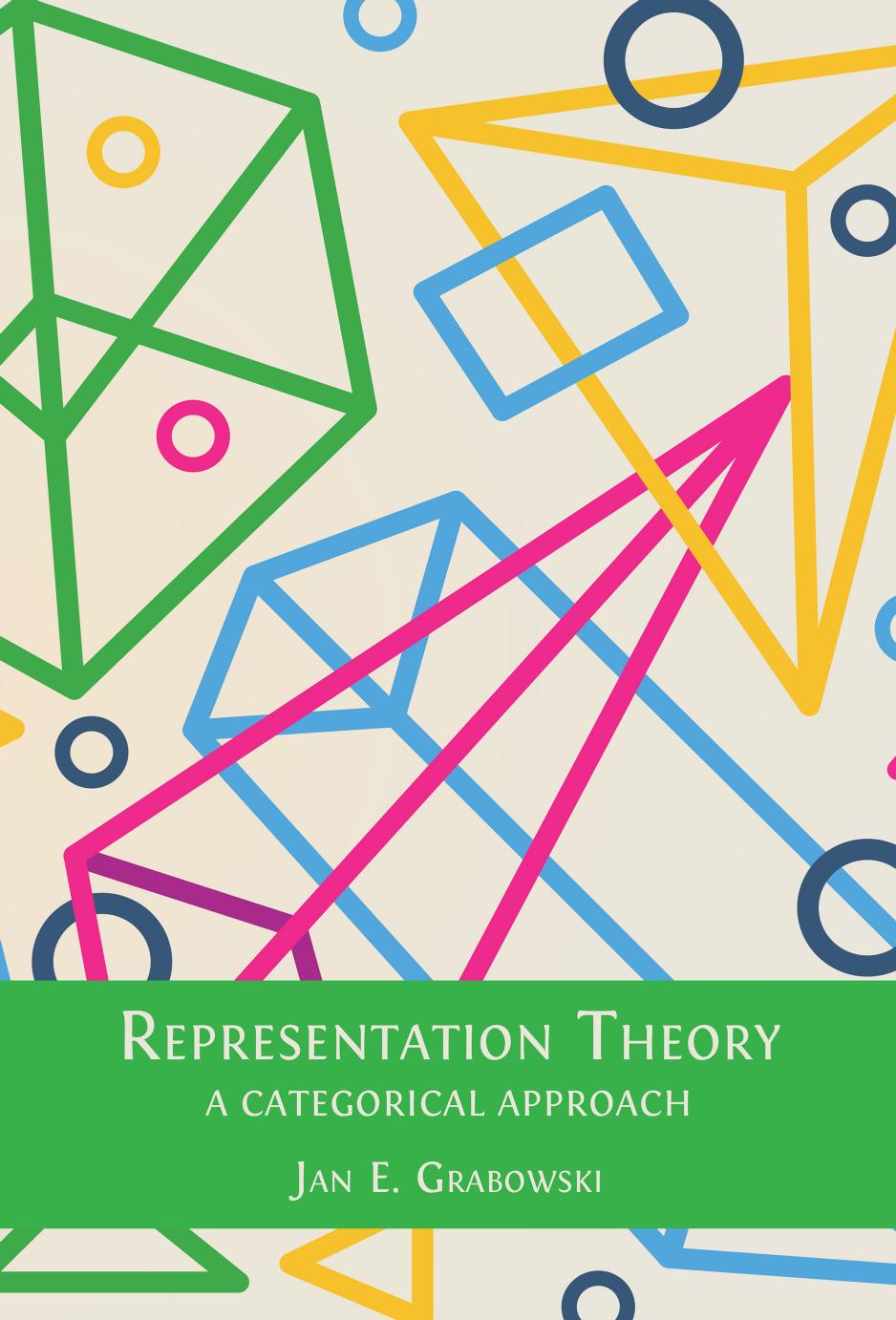 Grabowski J. Representation Theory. A Categorical Approach 2025