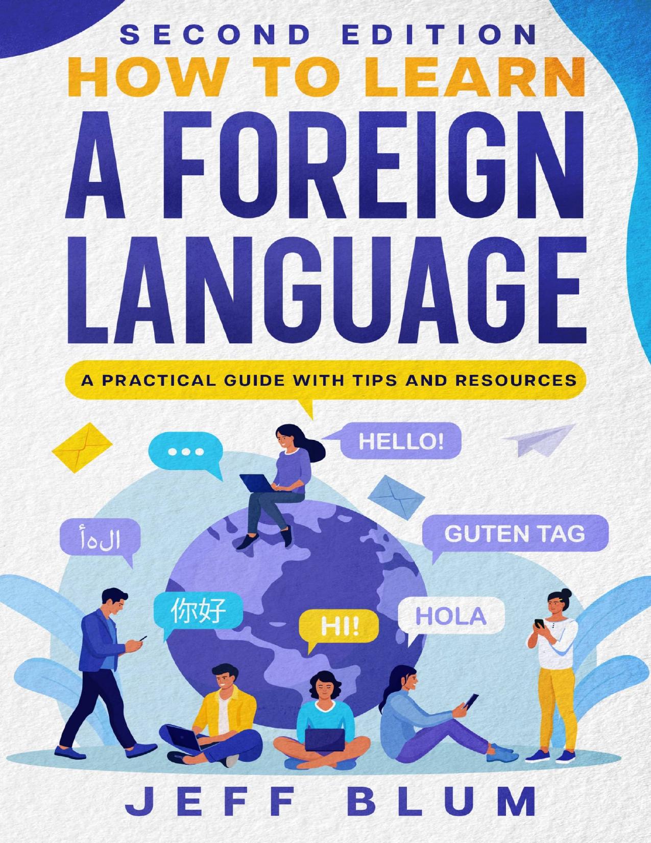 How to Learn a Language: A Practical Guide with Tips and Resources