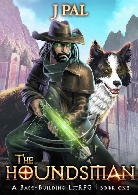 The Houndsman: A Base-Building LitRPG Adventure