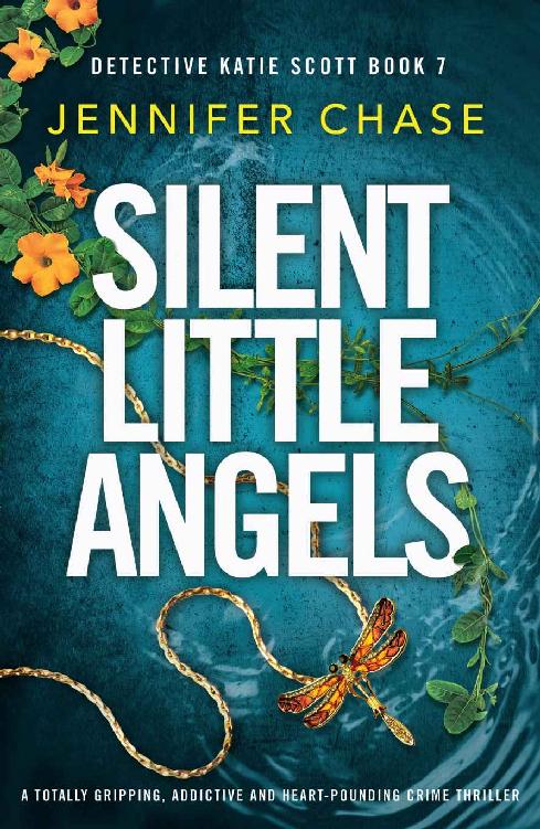 Silent Little Angels: A totally gripping, addictive and heart-pounding crime thriller (Detective Katie Scott Book 7)