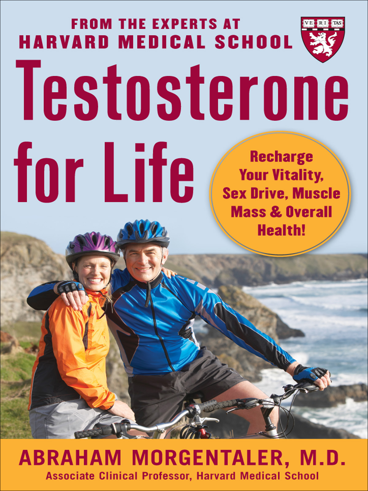 Testosterone for Life: Recharge Your Vitality, Sex Drive, Muscle Mass & Overall Health!