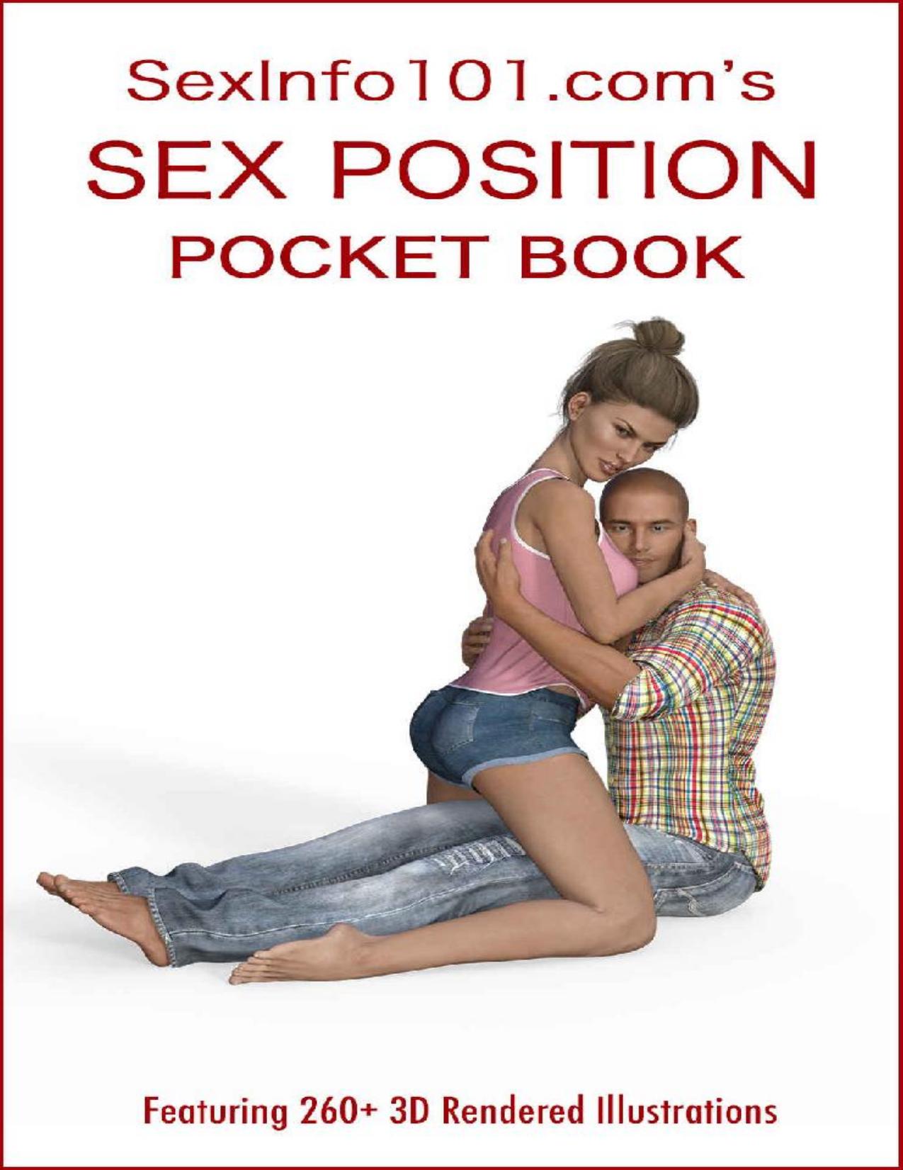 SexInfo101.com's Sex Position Pocket Book: Featuring over 260 Sex Position illustrations.