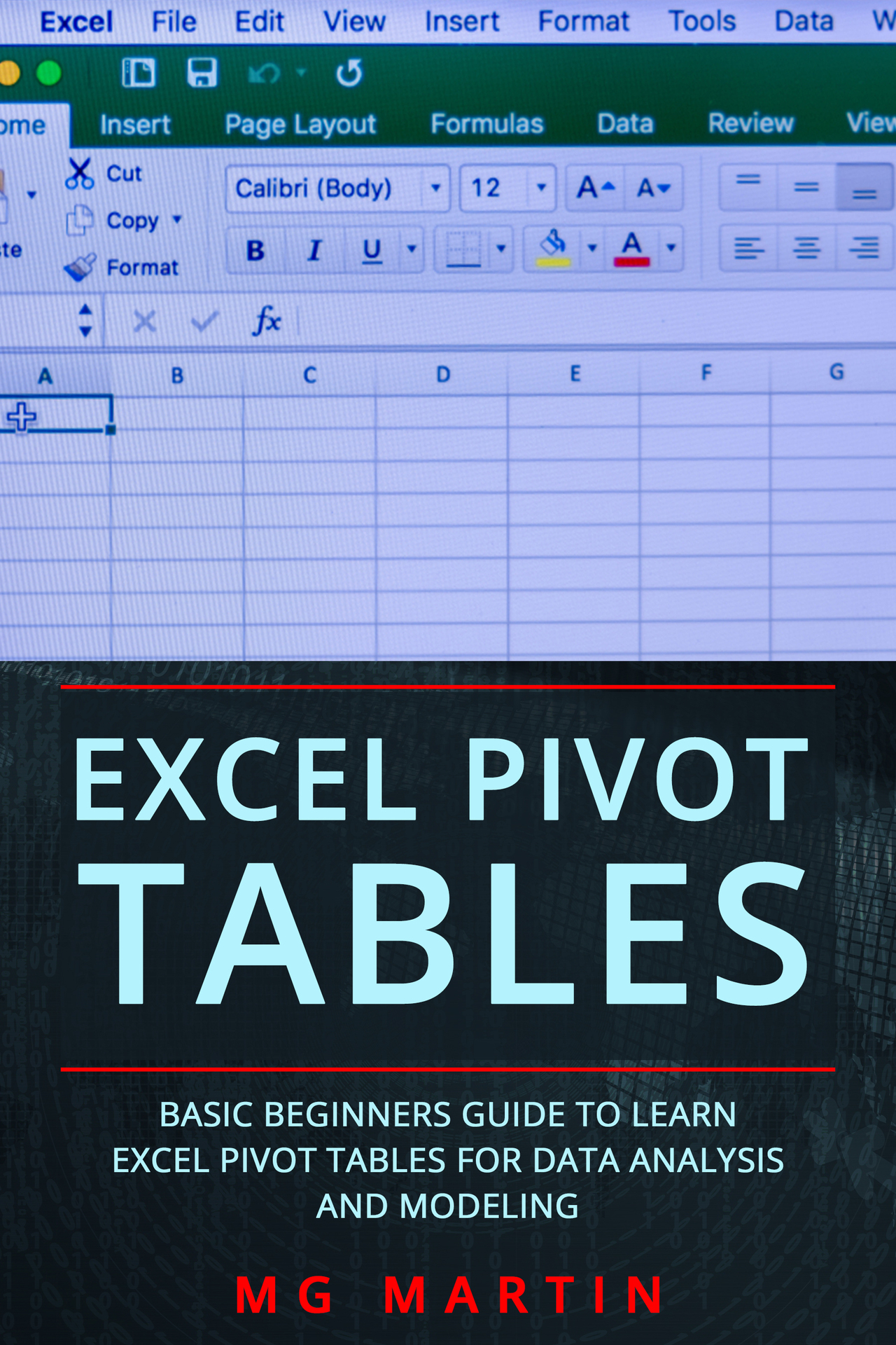 Excel Pivot Tables: Basic Beginners Guide to Learn Excel Pivot Tables for Data Analysis and Modeling