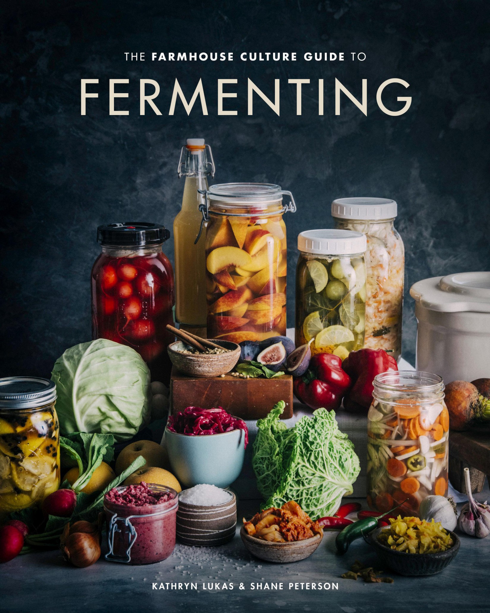 The Farmhouse Culture Guide to Fermenting: Crafting Live-Cultured Foods and Drinks with 100 Recipes from Kimchi to Kombucha