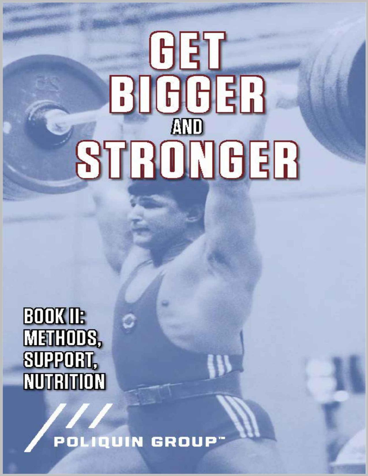 Get Bigger and Stronger: Book 2: Methods, Support and Nutrition