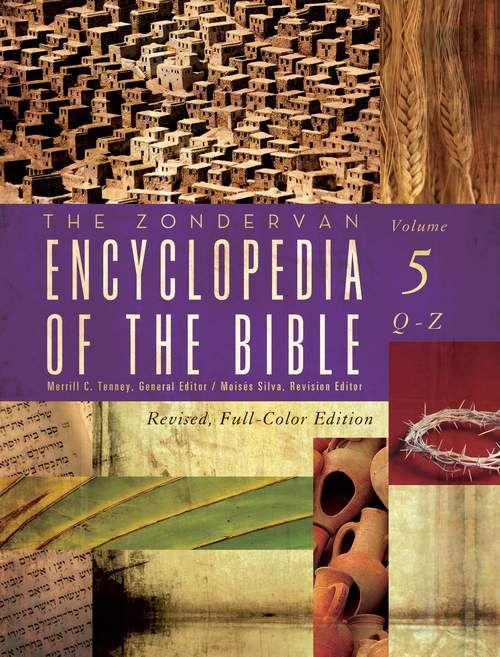 The Zondervan Encyclopedia of the Bible, Volume 5: Revised Full-Color Edition