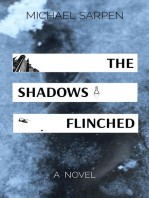 THE SHADOWS FLINCHED: A NOVEL