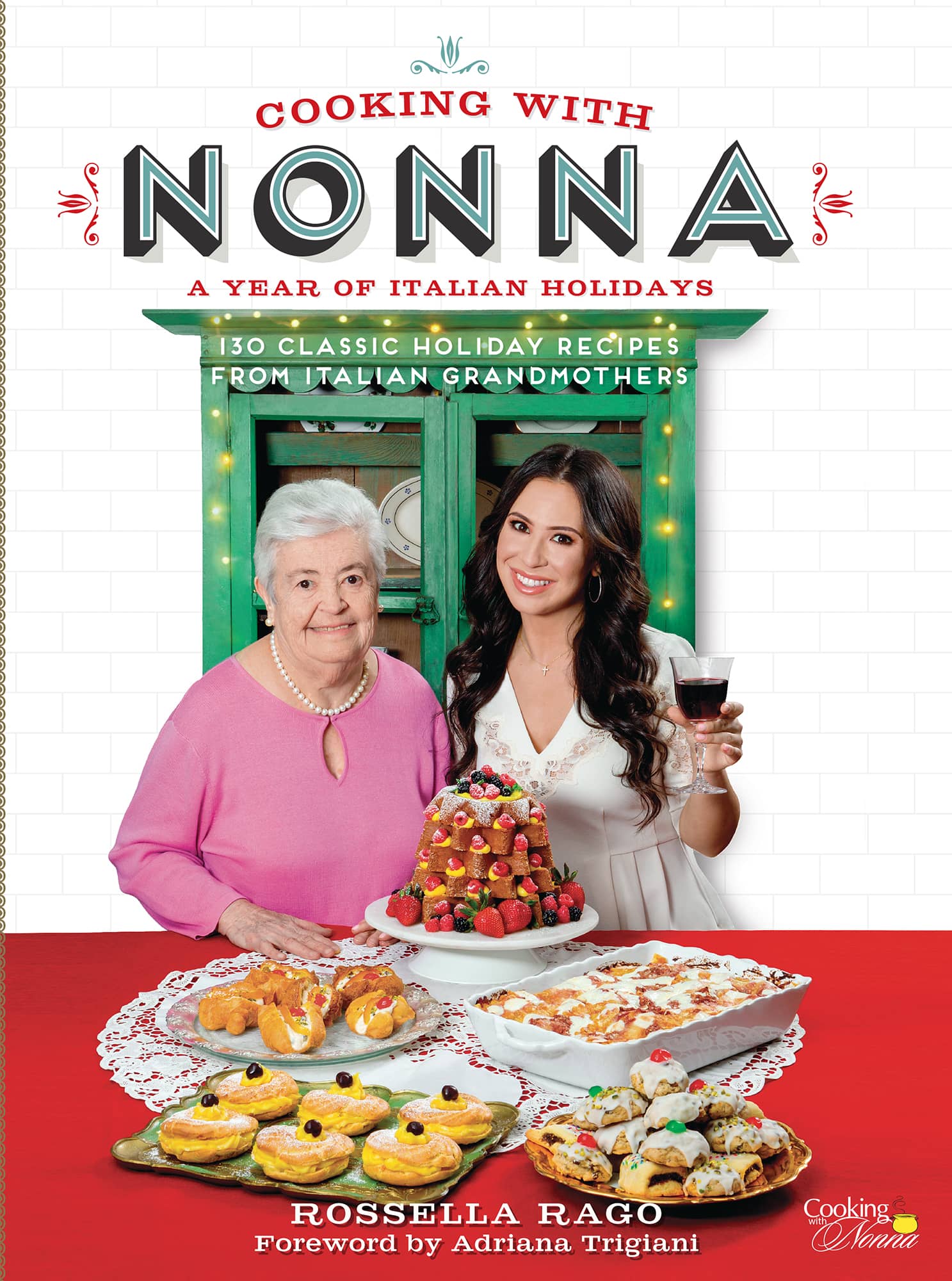 Cooking with Nonna: A Year of Italian Holidays