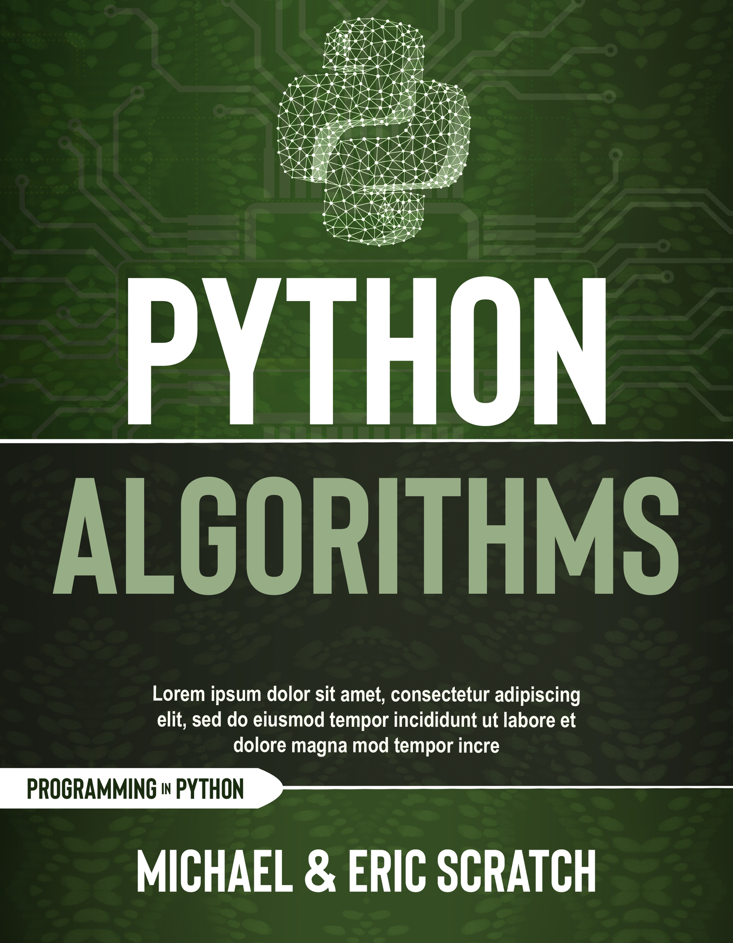 PYTHON ALGORITHMS: A Complete Guide to Learn Python for Data Analysis, Machine Learning, and Coding from Scratch