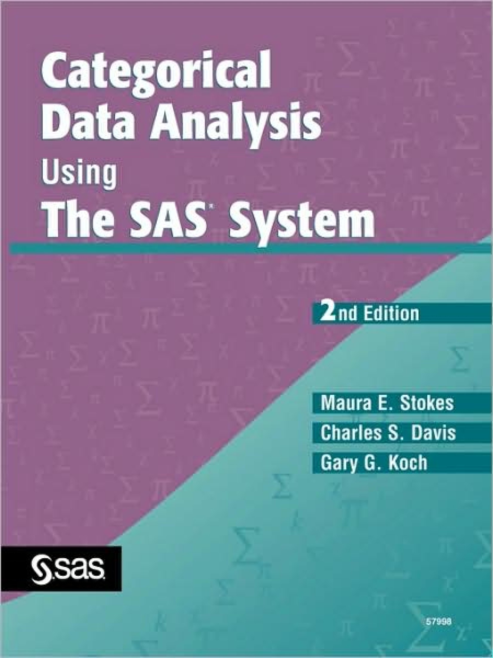 Categorical Data Analysis Using the SAS System