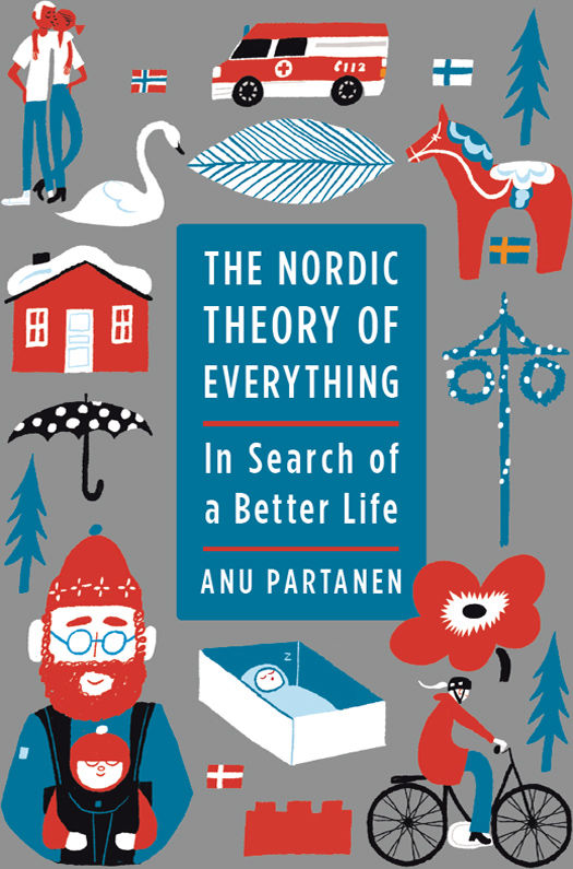 The Nordic Theory of Everything: In Search of a Better Life