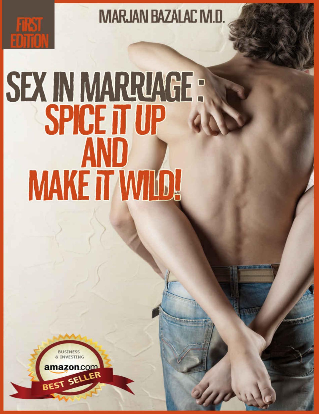 Sex in Marriage: Spice It Up and Make It Wild! (sex, sexual life)