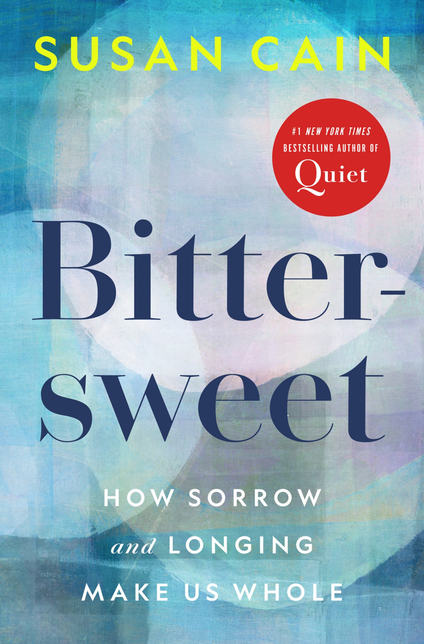 Bittersweet: How Sorrow and Longing Make Us Whole