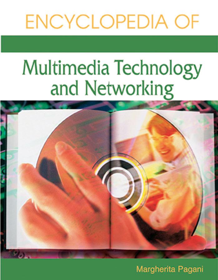 The Encyclopedia of Multimedia Technology and Networking