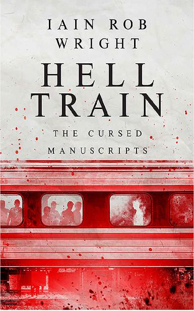 Hell Train (The Cursed Manuscripts)