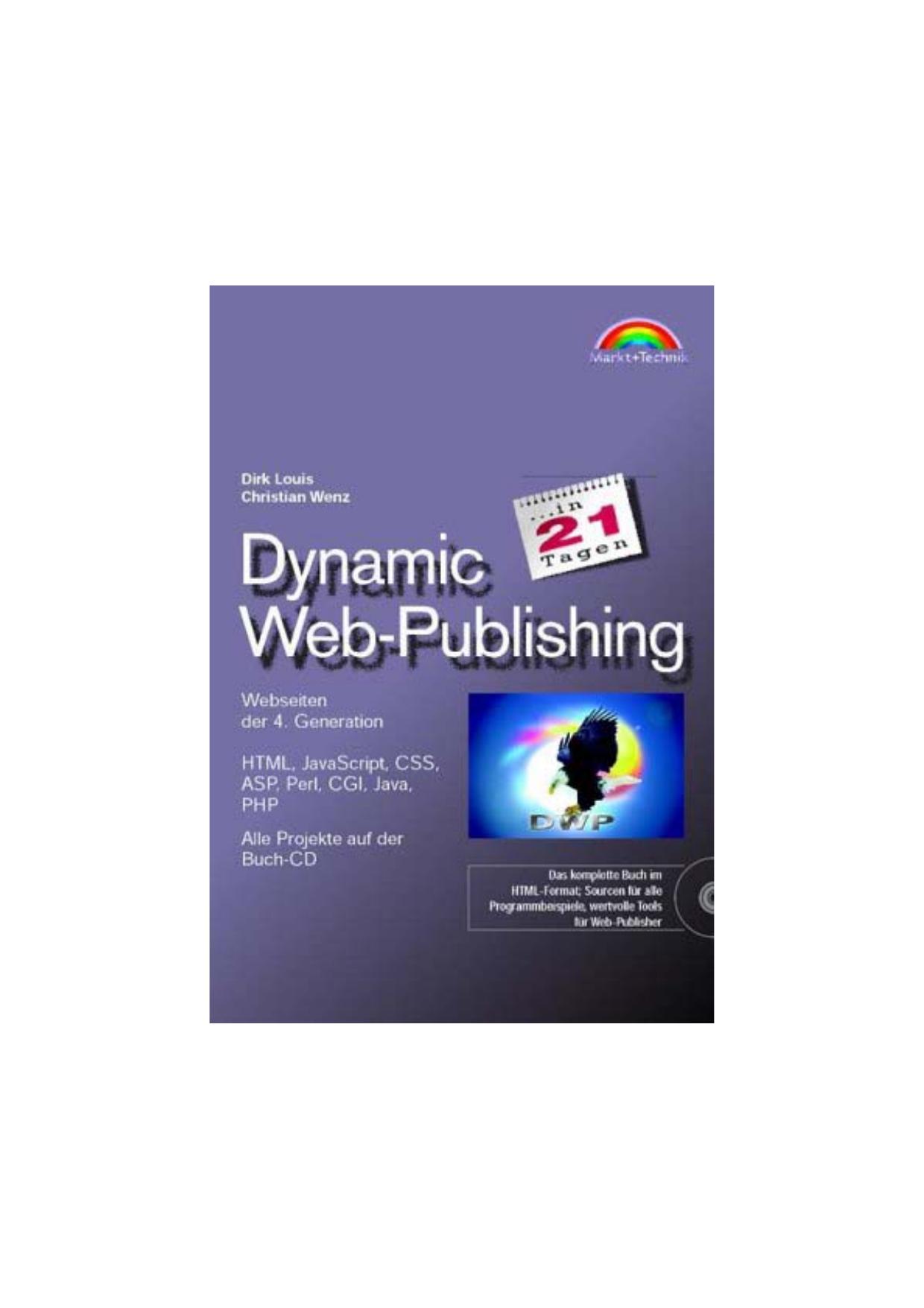 - Dynamic Web Publishing in 21 Tagen ISBN 3-8272-6003-5