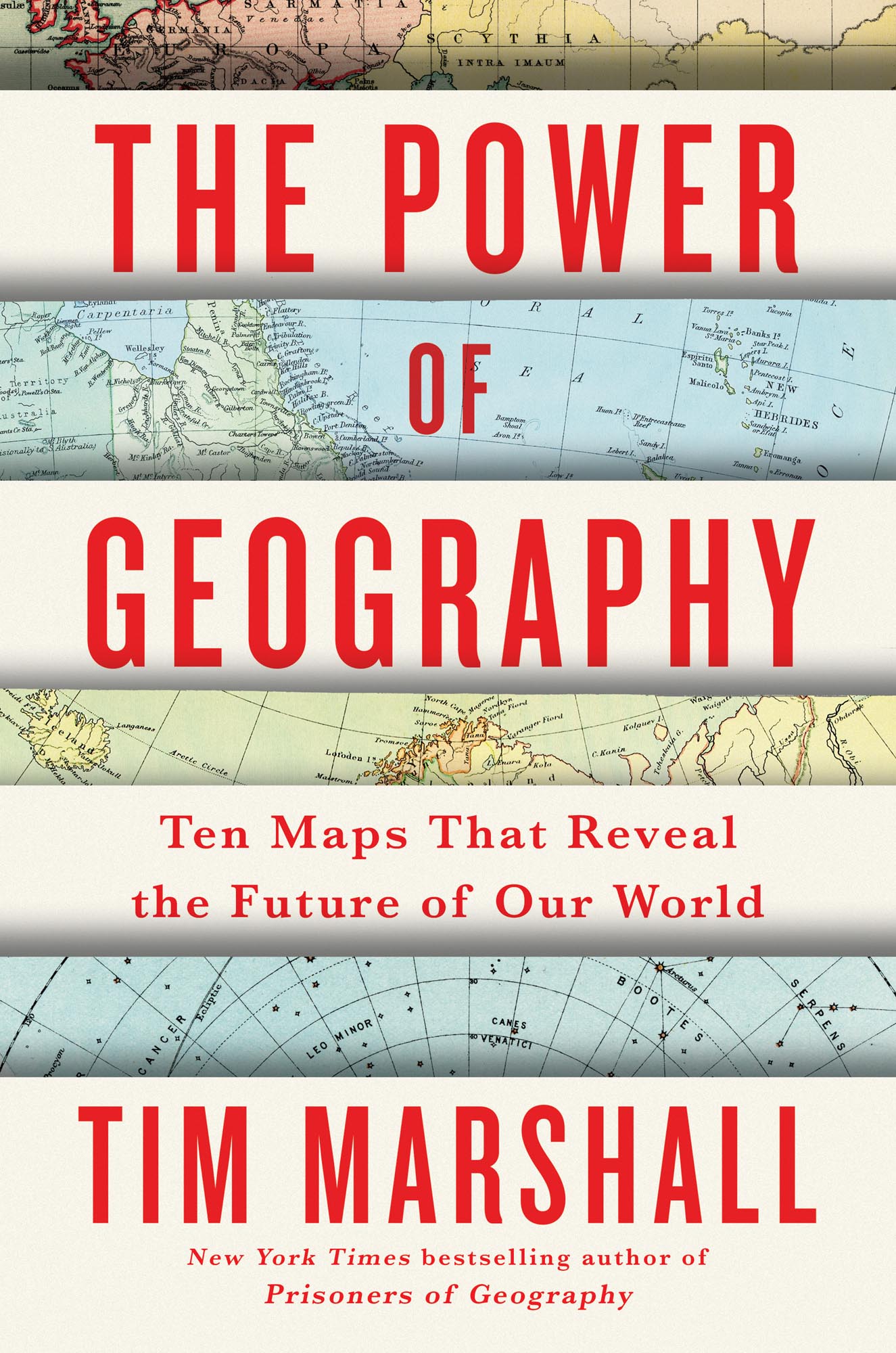 The Power of Geography: Ten Maps that Reveal the Future of Our World