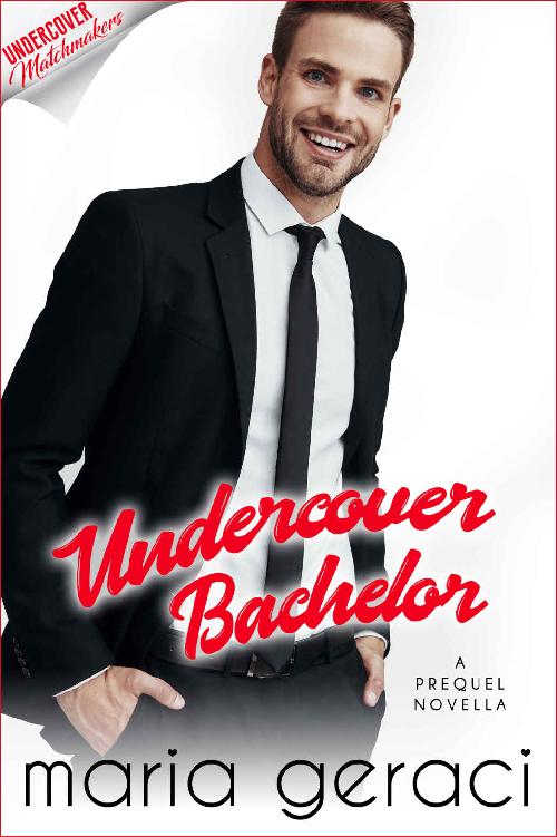 Undercover Bachelor (Undercover Matchmakers Book 1)