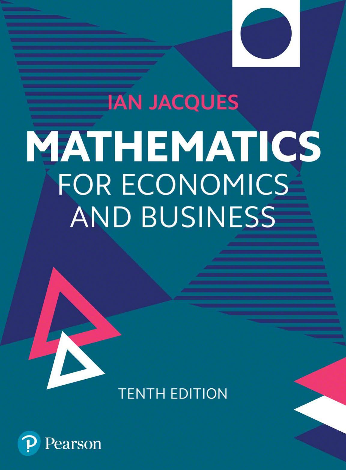 "Mathematics: For Economics and Business", 10th Edition