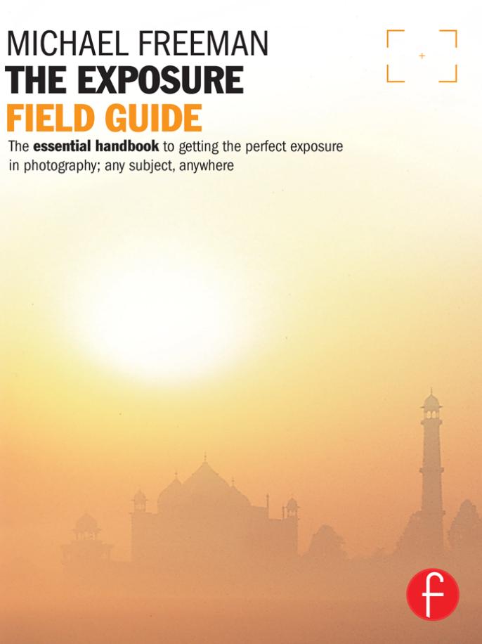 The Photographer'S Exposure Field Guide