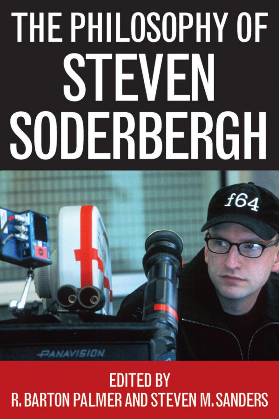 The Philosophy of Steven Soderbergh