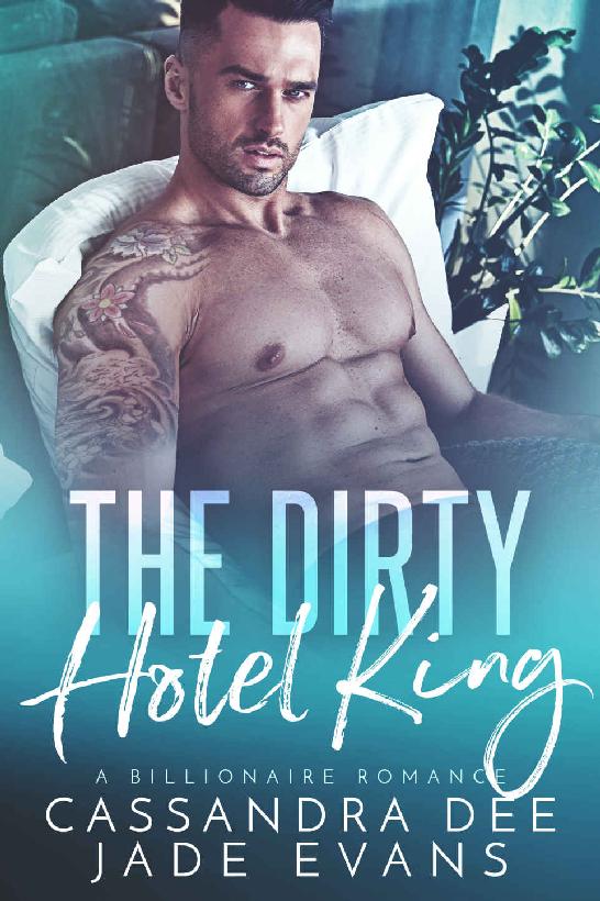 The Dirty Hotel King: A Billionaire Bad Boy Romance