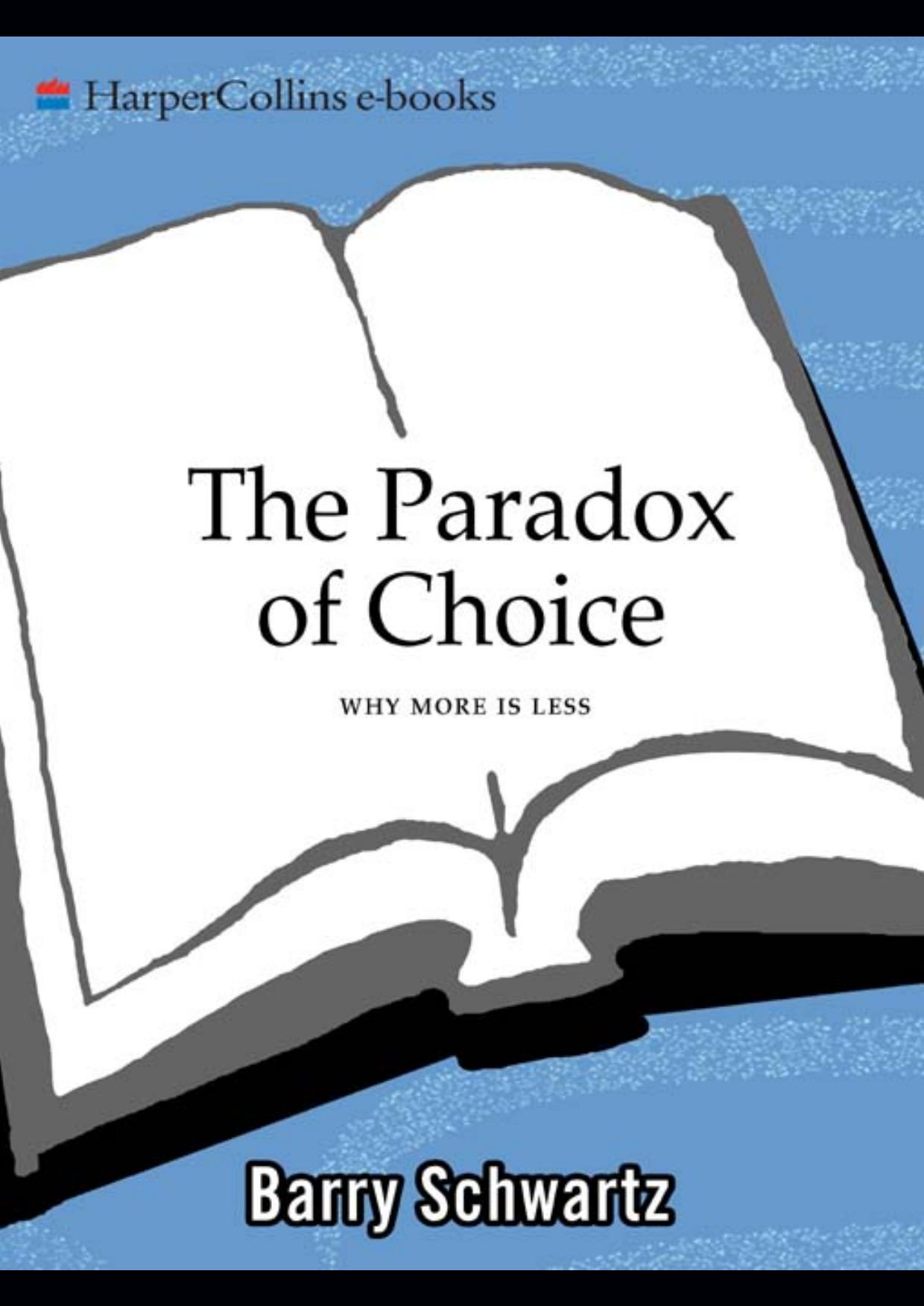 The Paradox of Choice