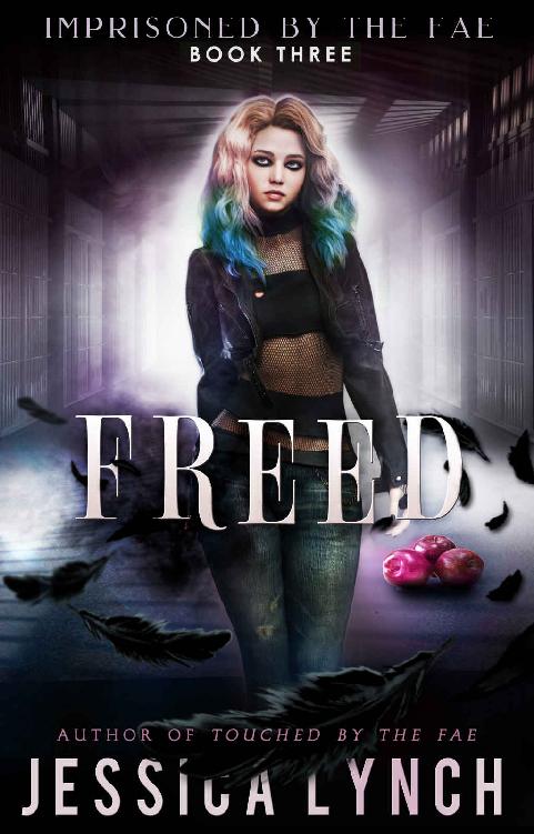 Freed: A Supernatural Prison Romance (Imprisoned by the Fae Book 3)