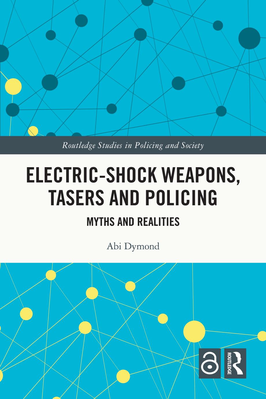 Electric-Shock Weapons, Tasers and Policing; Myths and Realities