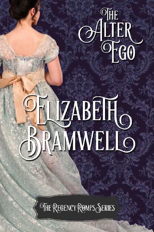 The Alter Ego: A Regency Romps Story (The Regency Romps Book 6)